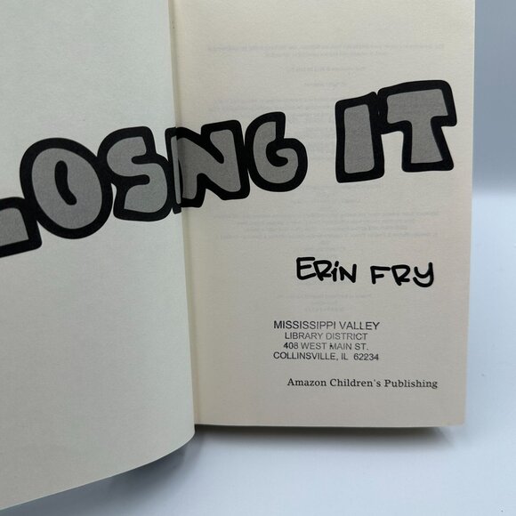 Losing It By Erin Fry Hardcover 2012 1st Edition Amazon Childrens Publishing - Picture 5 of 6